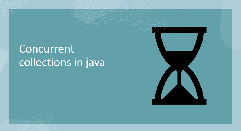 Concurrent collections in java