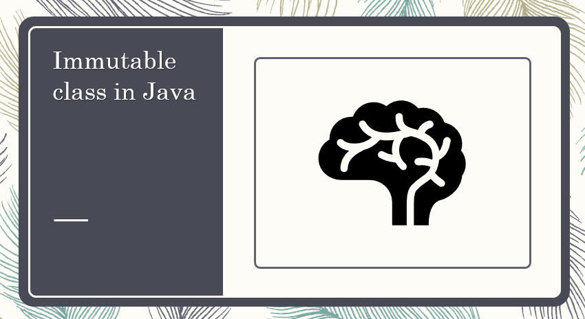 immutable-class-in-java-and-immutable-objects-javagoal